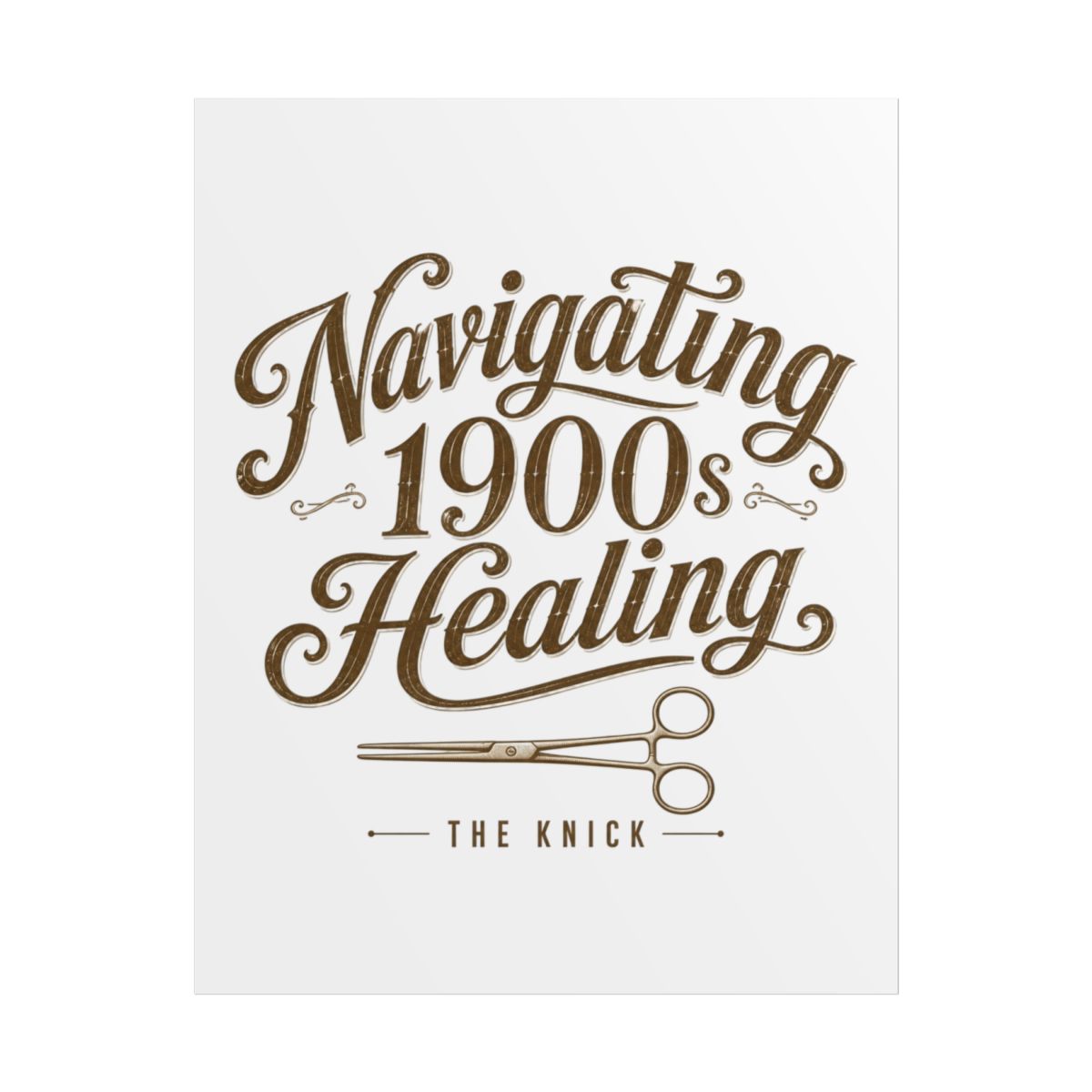 The Knick "Navigating 1900s Healing" Poster - alternate angle 1, merchandise