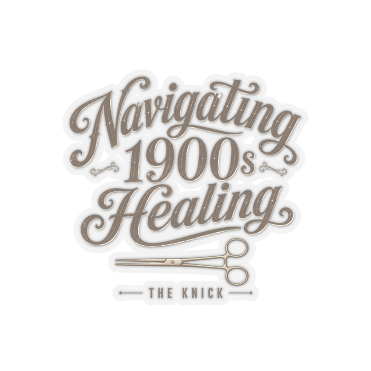 The Knick "Navigating 1900s Healing" Sticker