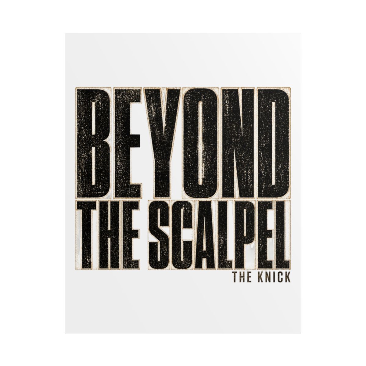 The Knick "Beyond the Scalpel" Poster - alternate angle 1, merchandise