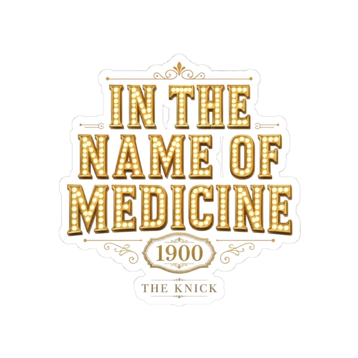 The Knick "In the Name of Medicine" Sticker - alternate angle 1, merchandise