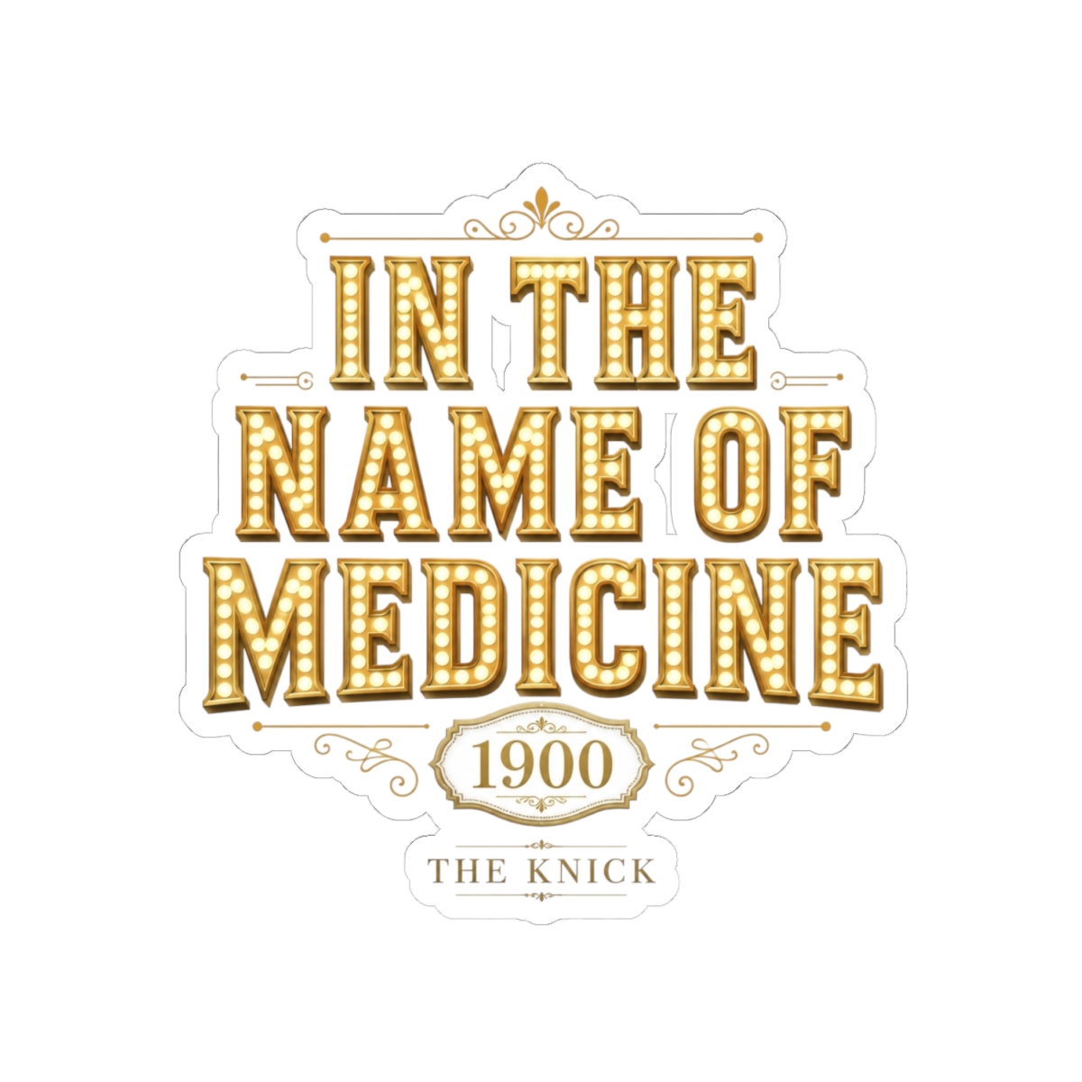 The Knick "In the Name of Medicine" Sticker - alternate angle 2, merchandise