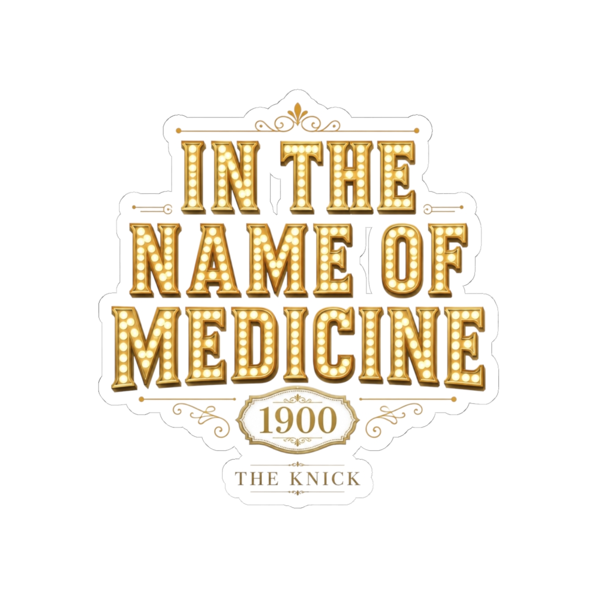 The Knick "In the Name of Medicine" Sticker